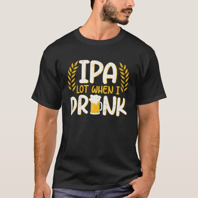 IPA Lot När Jag Dricker Öl T Shirt (Framsida)