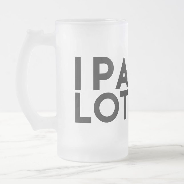 IPA MYCKET. JAG KISSAR ETT LOTT, FROSTIG MUGG FÖR (Vänster)