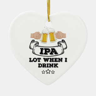 IPA mycket, när jag dricker Julgransprydnad Keramik