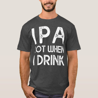 IPA-parti när jag dricker 14 T Shirt