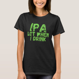 IPA-plats när jag dricker T Shirt