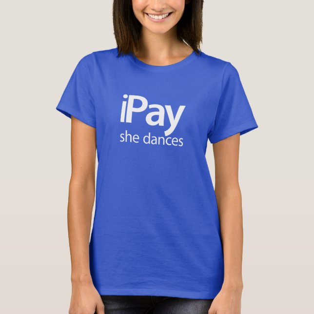 iPay dansar hon - kvinna blåttutslagsplatsen Tee Shirt (Framsida)