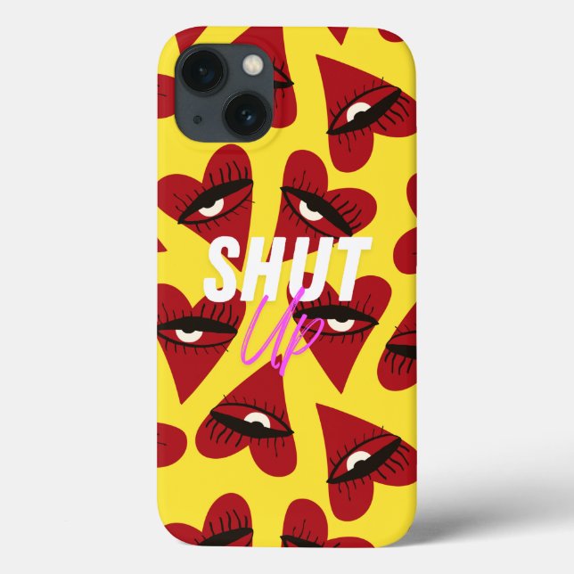 iPhone case - Shut Up (Baksida)