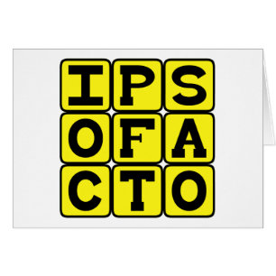 Ipso Facto, Genom själva handlingen Latin fras Hälsningskort