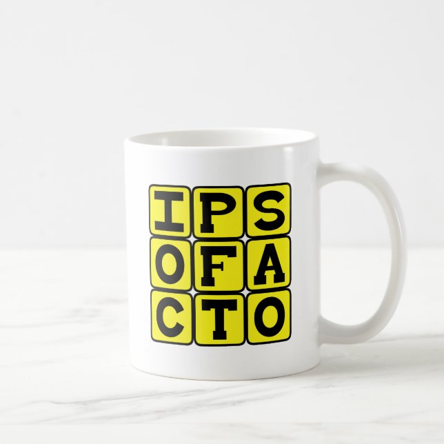 Ipso Facto, vid den latinska agera sig själv Kaffemugg (Höger)