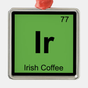 Ir - Irish Coffee Chemistry Periodic Bord Symbol Julgransprydnad Metall