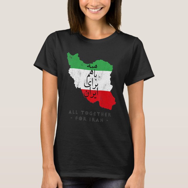 Iran Flag ALL TOGETHER FOR IRAN Farsi calligraphy, T Shirt (Framsida)