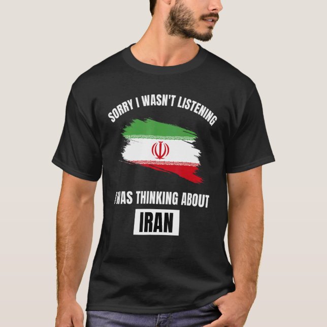 Iran Förlåt att jag inte lyssnade på Irans tankar T Shirt (Framsida)