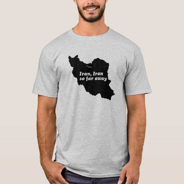 Iran så långväga Iran Tee Shirt (Framsida)