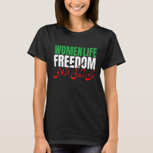 Iran Zan Zendegi Azadi Persian Woman Life Freedom T Shirt