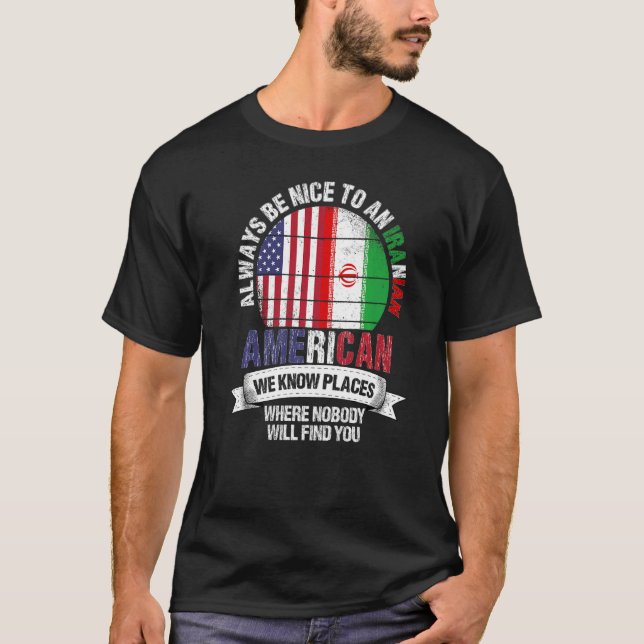 Iransk amerikan Vi känner Ställen där Land Iran T Shirt (Framsida)