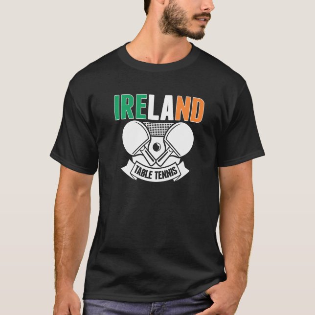 Ireland Ping Pong   Irish Table Tennis Team Suppor T Shirt (Framsida)
