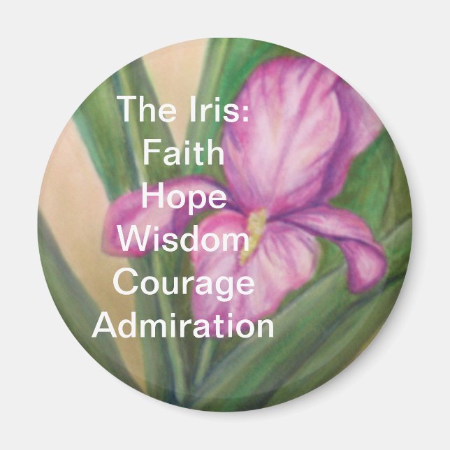 Iris Magnet:FaithHopeWisdomCourage ... Magnet (Framsidan)