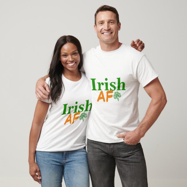 Irish AF Funny T Shirt (Unisex)