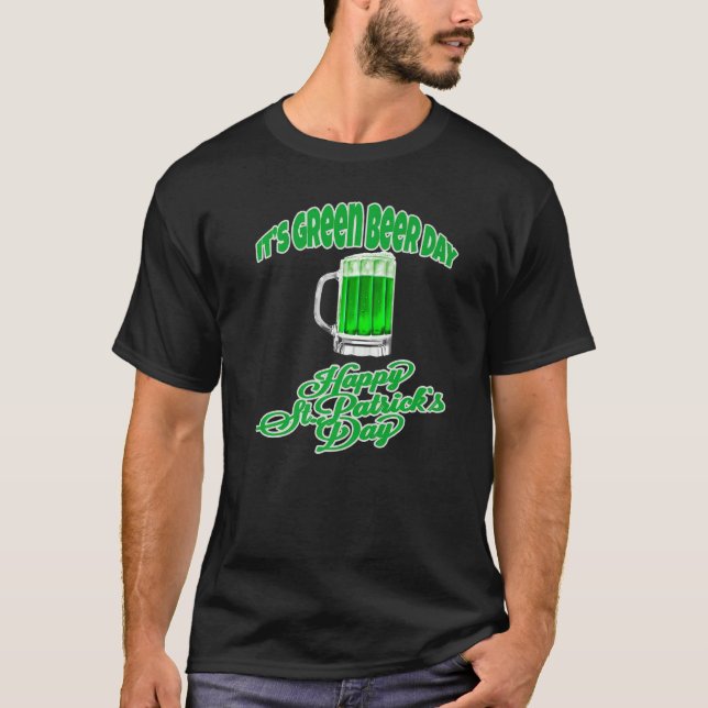 Irish Beer Det är Grönt Beer Day Lycklig St. Patri T Shirt (Framsida)