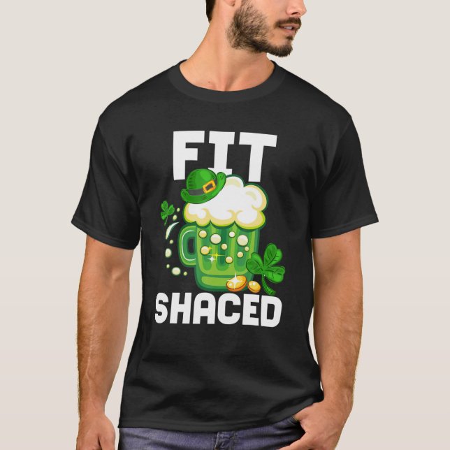 Irish Beer Fit Shaced St Patrick's Day Green Shamr T Shirt (Framsida)