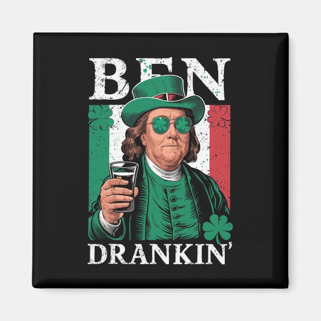 Irish Ben Drankin Beer - St Pattys Men And Women 1 Magnet (Framsidan)