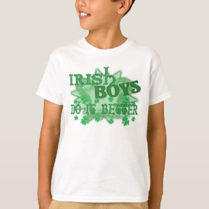 Irish Boys Better Kids T Shirt