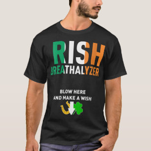Irish Breathalyzer Blow here St. Patrick's Day Dri T Shirt