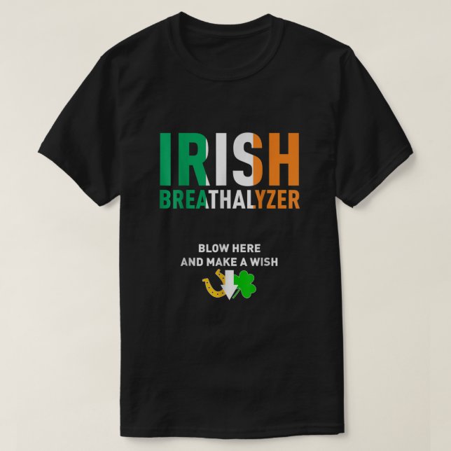 Irish Breathalyzer Blow here St patricks day Drink T Shirt (Design framsida)
