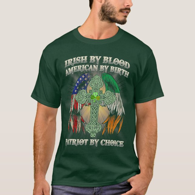 Irish by Blood American by Birth Patriot by by T Shirt (Framsida)