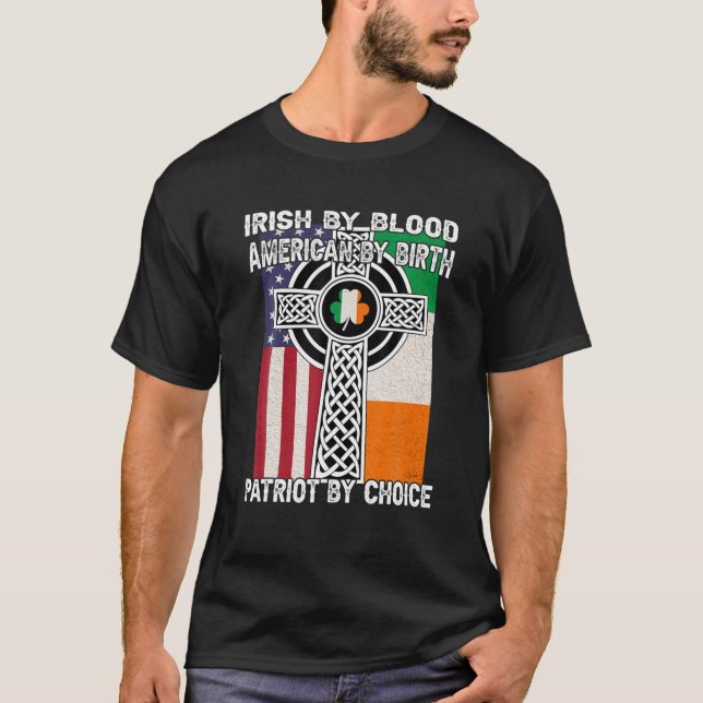 Irish By Blood, American By Birth Saint patrick D T Shirt (Framsida)