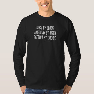 Irish by Blood American by Birth Sarcastic Sassy T Shirt