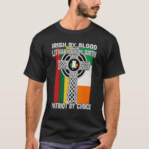 Irish by Blood litauiska by Birth Saint patrick T Shirt