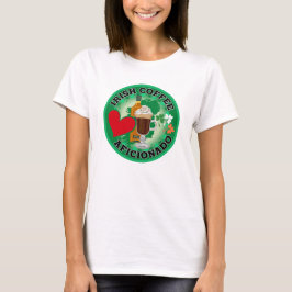 Irish Coffee Aficionado. T Shirt