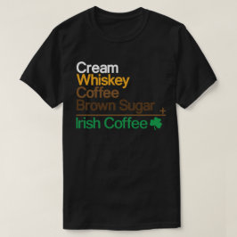 Irish Coffee T Shirt