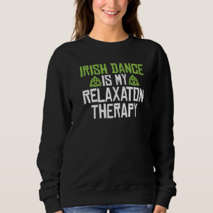 Irish Dance är min Relaxaton Therapy Irish Dancer T Shirt