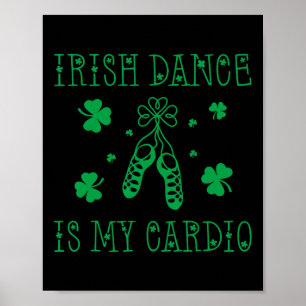 Irish Dance är My Cardio St patricks day Poster
