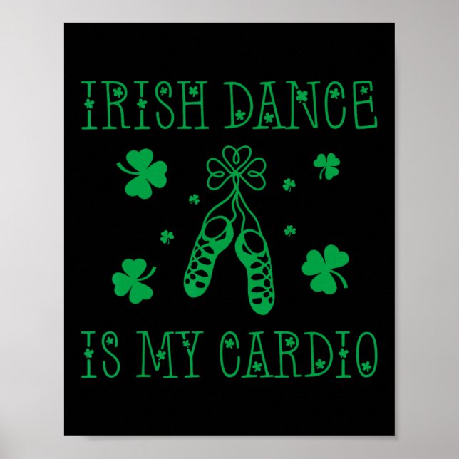 Irish Dance är My Cardio St patricks day Poster (Framsidan)