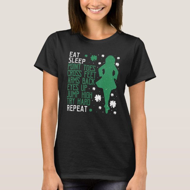 Irish Dance Ceili Instructor Stepdance Eat Sat R T Shirt (Framsida)