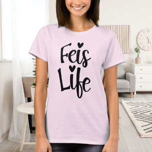 Irish Dance Heart Typography Cute Feis Life T Shirt