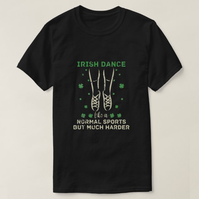 Irish Dance som en normal sport men mycket svårare T Shirt (Design framsida)