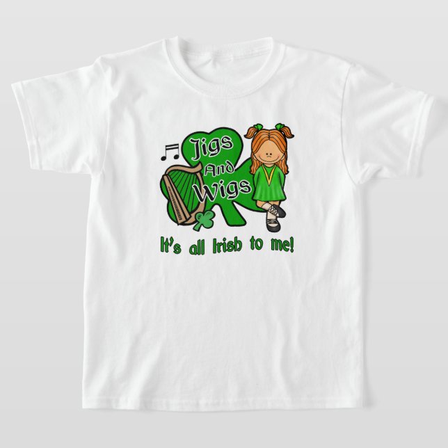 Irish Dancing, Jigs and Wigs T Shirt (Laydown)