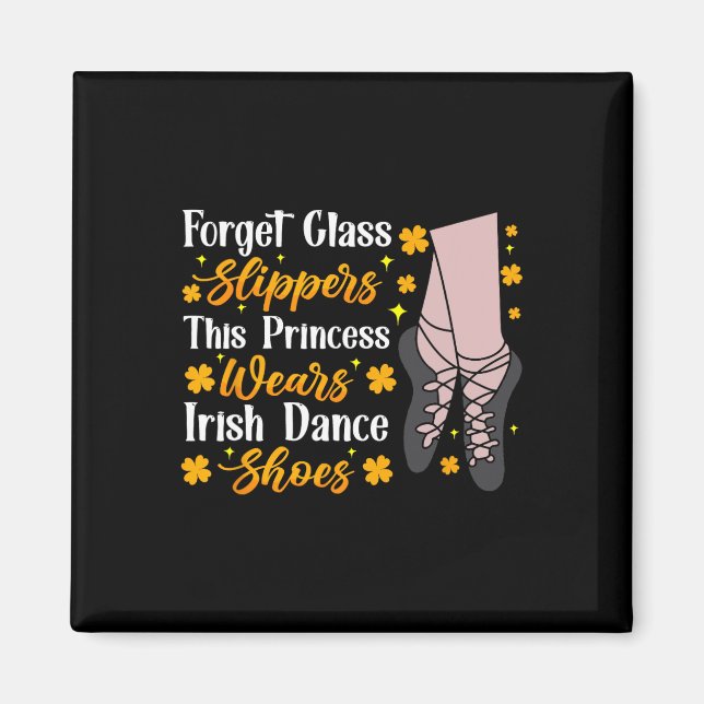 Irish Dancing this Princess Wears Irish Tap Dance Magnet (Framsidan)