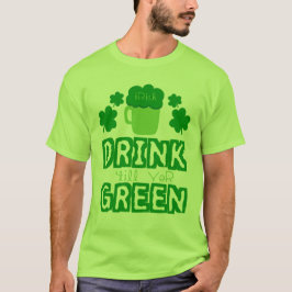 Irish Drink till yer grönt T Shirt