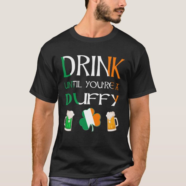 Irish - Drink tills du är DUFFY Namn T Shirt (Framsida)