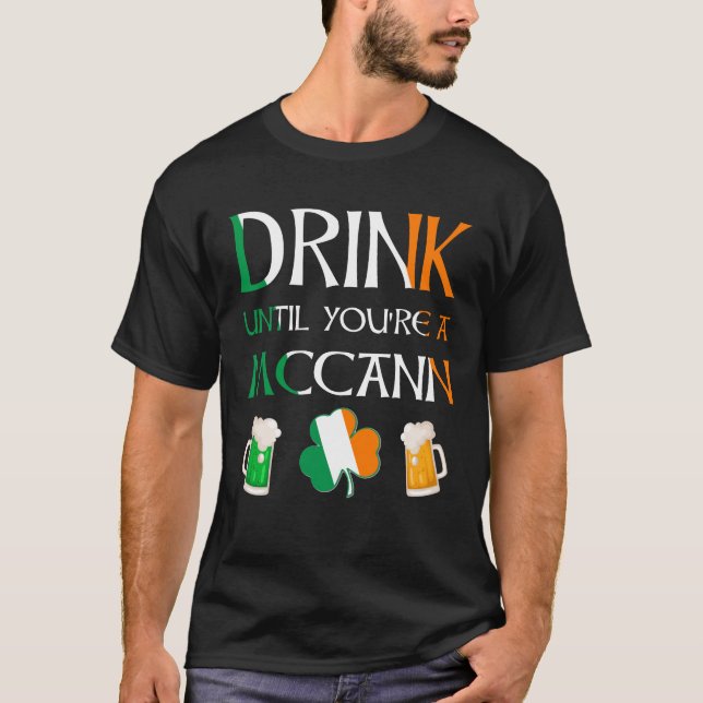Irish - Drink tills du är MCCANN Namn T Shirt (Framsida)