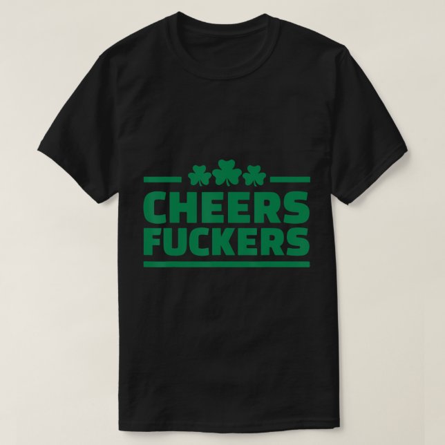 Irish Drinking Party Cheers St patrick's day Funny T Shirt (Design framsida)