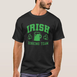 Irish Drinking Team - Funny St. Patricks Day T-Shi T Shirt