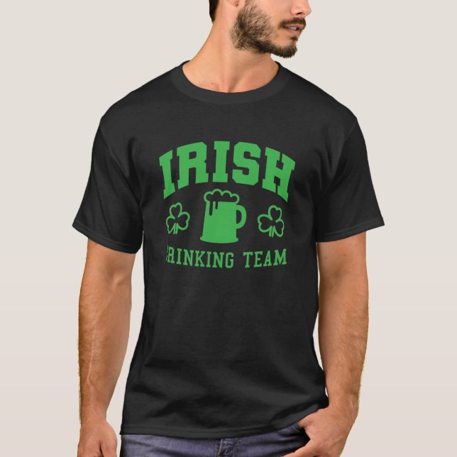 Irish Drinking Team - Funny St. Patricks Day T-Shi T Shirt (Framsida)