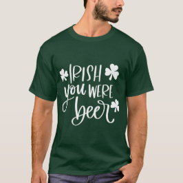 Irish du was Beer Grönt Funy T Shirt
