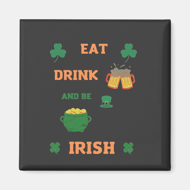 Irish Eat och drick öl Magnet (Framsidan)