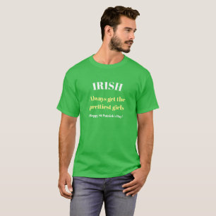 IRISH får alltid de vackraste flickorna T-shirt