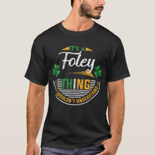 Irish - Foley Sak Du skulle inte förstå T Shirt