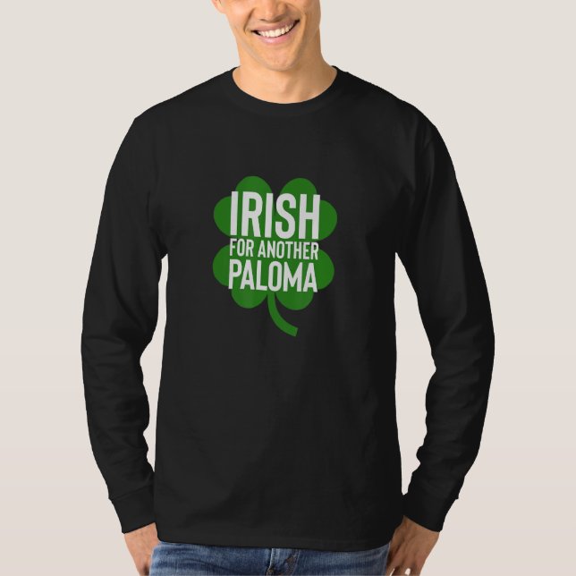 Irish for other Paloma Funny St Patrick S T Shirt (Framsida)