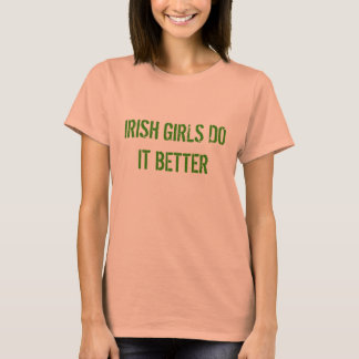 IRISH GIRLS GÖR DET BÄTTRE St patrick's day-Appare Tee